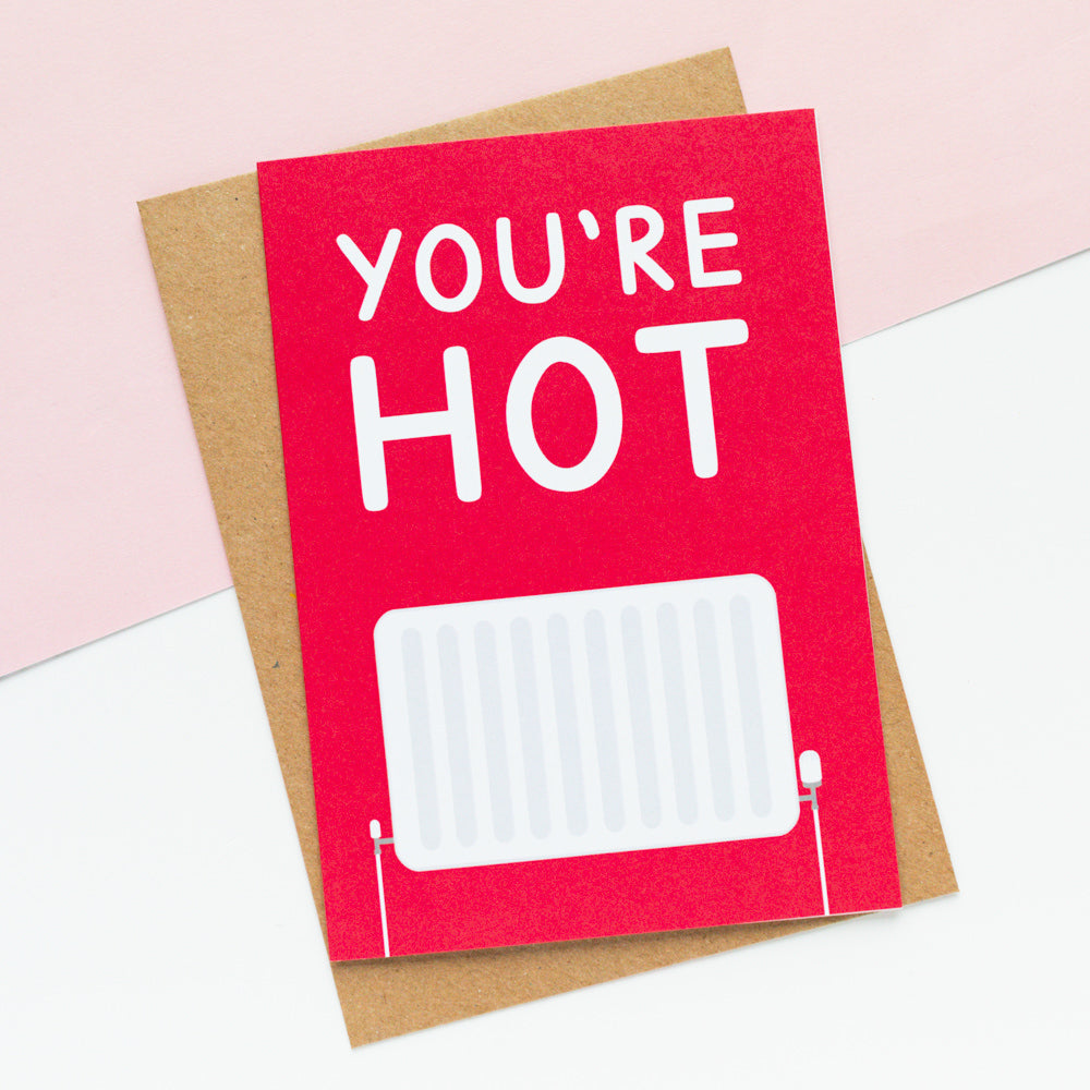 You're Hot Radiator Card 