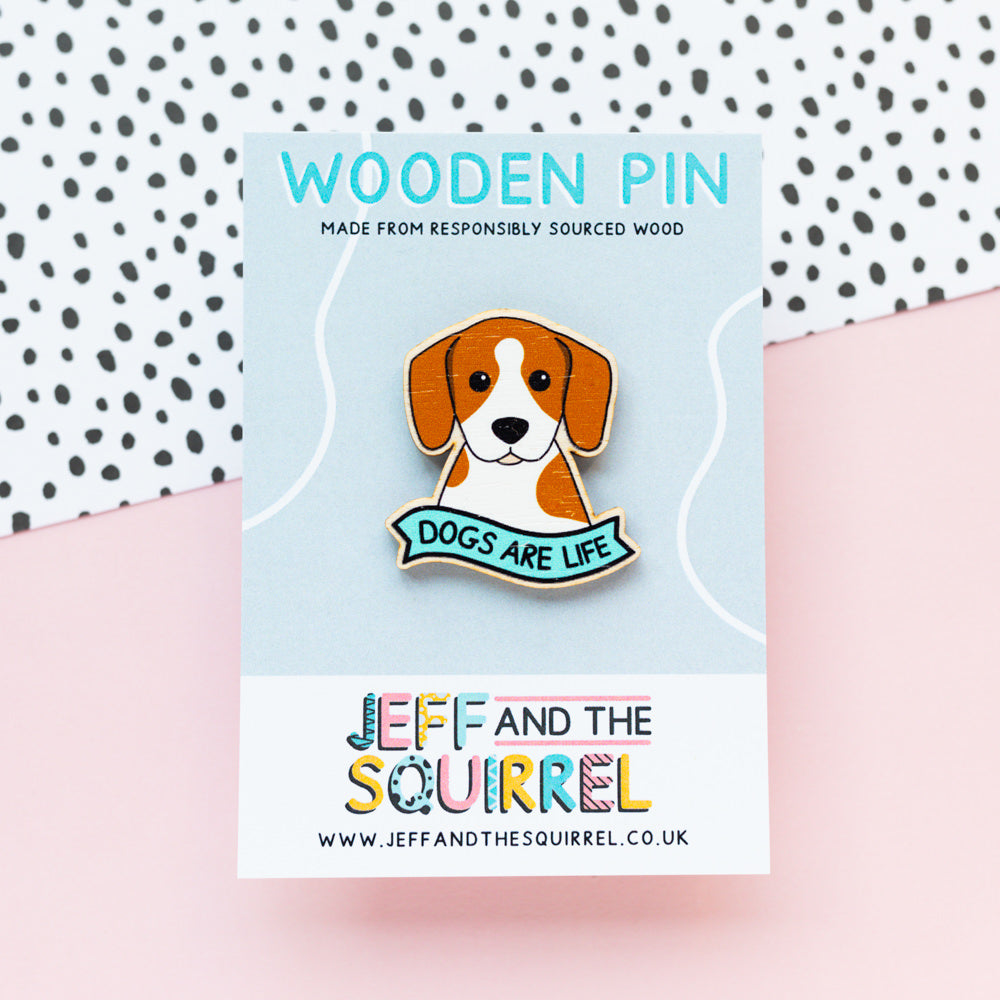 Dogs Are Life Wooden Pin Badge